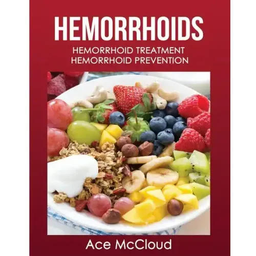 Hemorrhoids: Hemorrhoid Treatment: Hemorrhoid Prevention