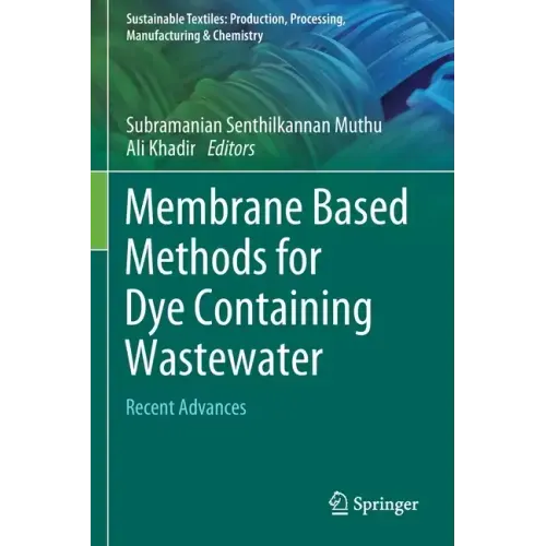 Membrane Based Methods for Dye Containing Wastewater: Recent Advances