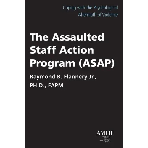The Assaulted Staff Action Program (Asap)