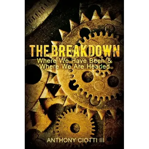 The Breakdown: Where We Have Been & Where We Are Headed
