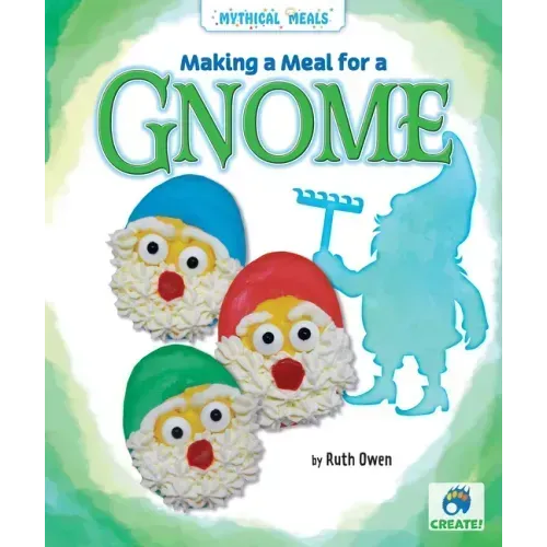 Making a Meal for a Gnome