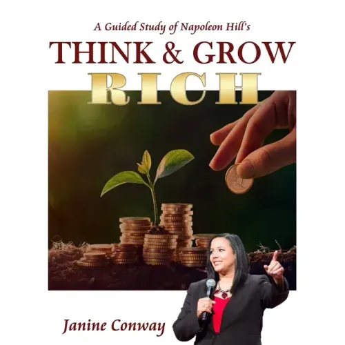 A Guided Study of Napoleon Hill's Think and Grow Rich
