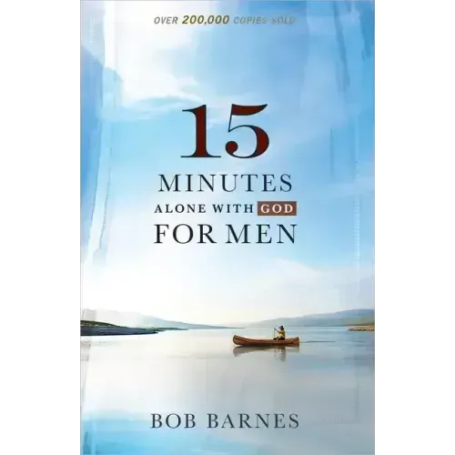 15 Minutes Alone with God for Men