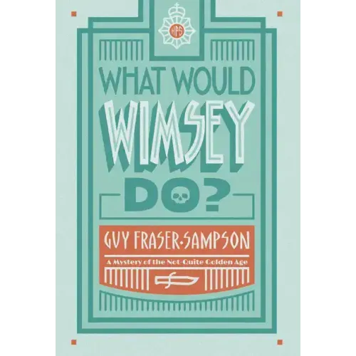 What Would Wimsey Do?