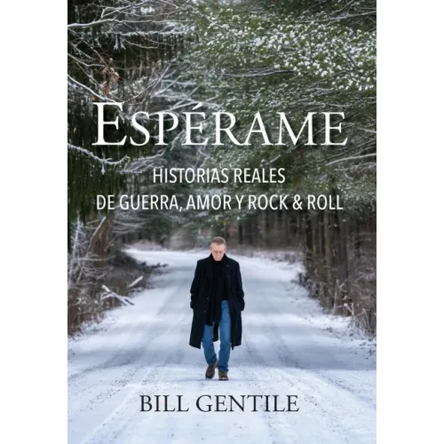 Espérame: Historias reales de guerra, amor y rock & roll