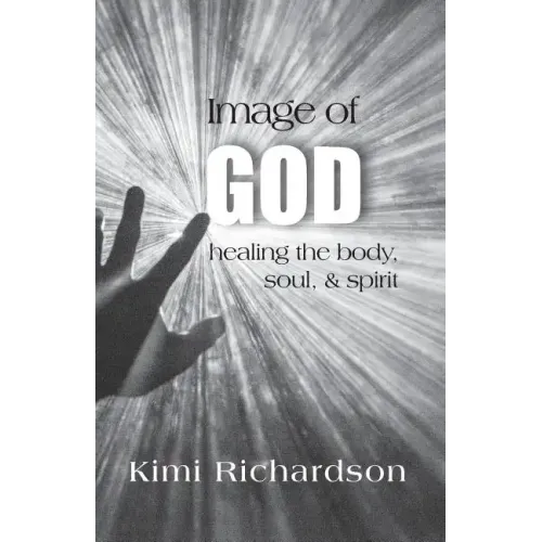 Image of God: Healing the Body, Soul & Spirit