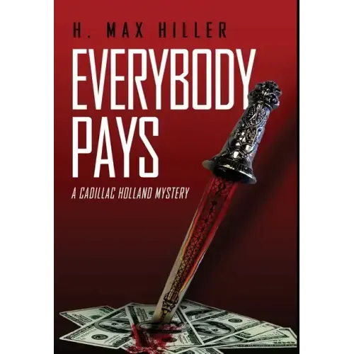 Everybody Pays: A Cadillac Holland Mystery