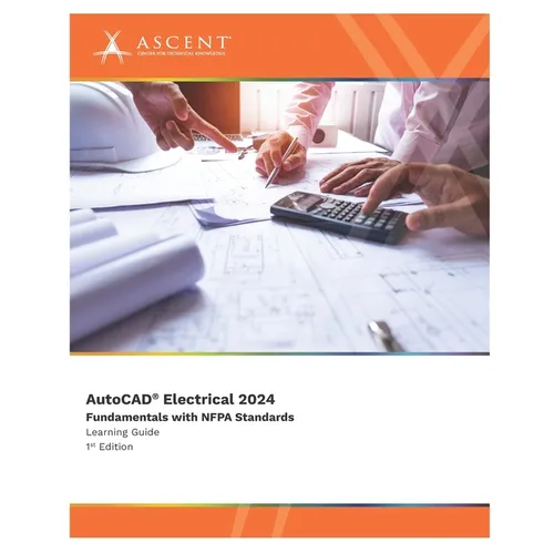 AutoCAD Electrical 2024: Fundamentals with NFPA Standards