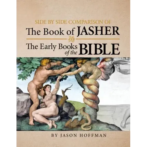 Side by Side Comparison of the Book of Jasher and the Early Books of the Bible
