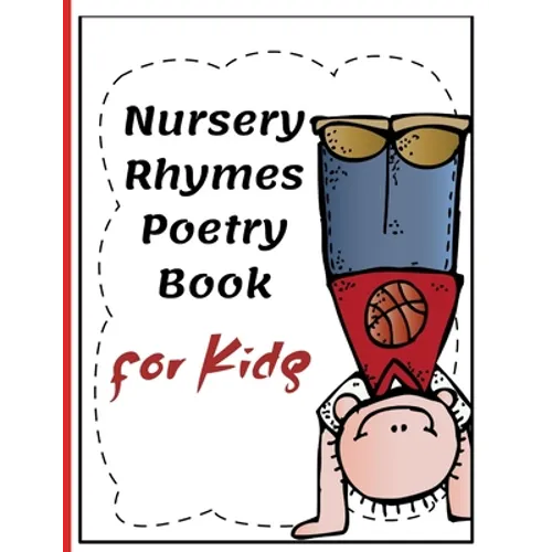 Nursery Rhymes Poetry Book for Kids: Perfect Interactive and Educational Gift for Baby, Toddler 1-3 and 2-4 Year Old Girl and Boy