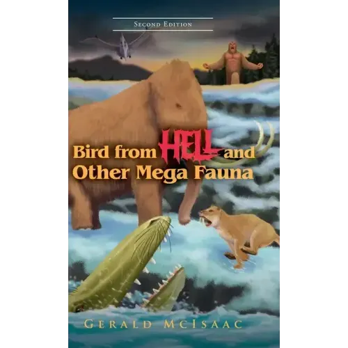 Bird From Hell And Other Mega Fauna: Second Edition
