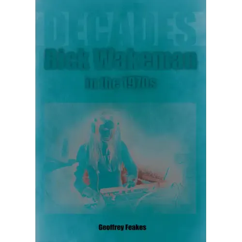 Rick Wakeman in the 1970s: Decades