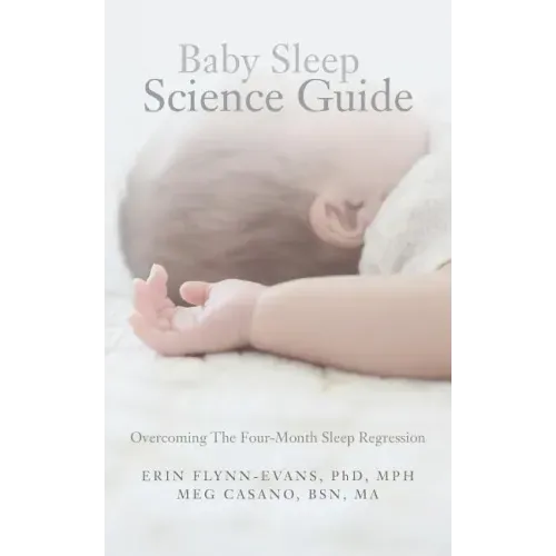 Baby Sleep Science Guide: Overcoming The Four-Month Sleep Regression