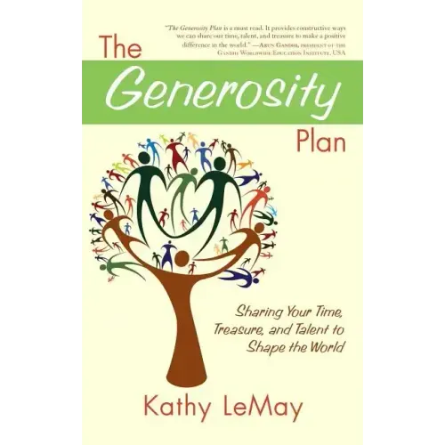 Generosity Plan: Sharing Your Time, Treasure, and Talent to Shape the World