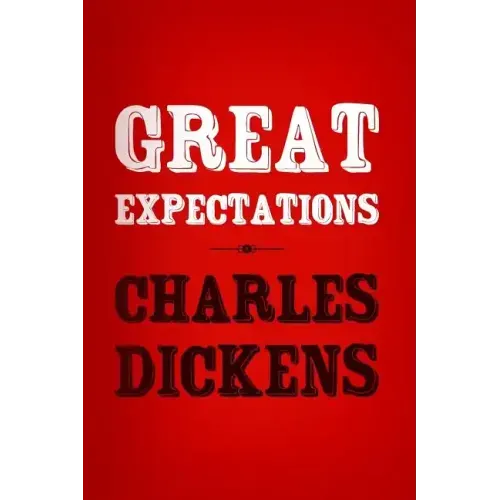 Great Expectations: Original and Unabridged