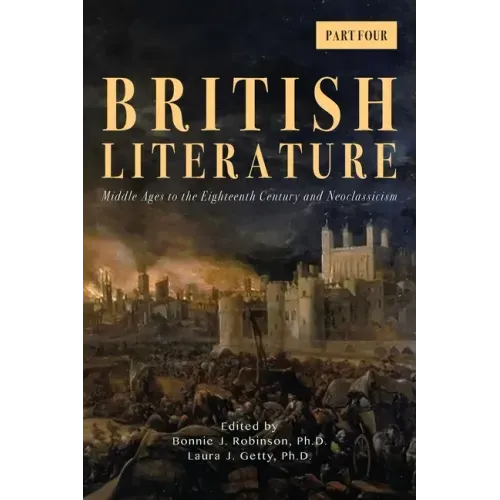 British Literature: Middle Ages to the Eighteenth Century and Neoclassicism - Part 4