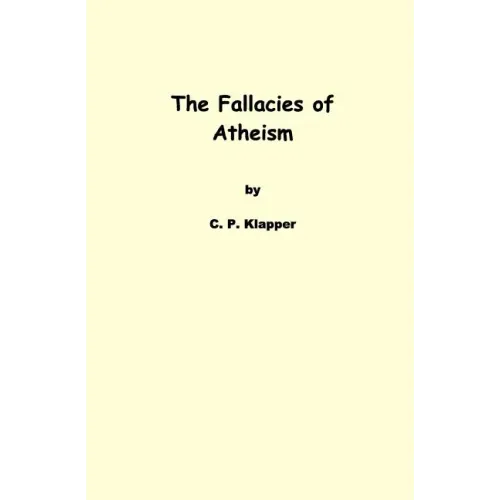 The Fallacies of Atheism