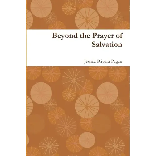 Beyond the Prayer of Salvation