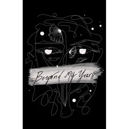 Beyond my years