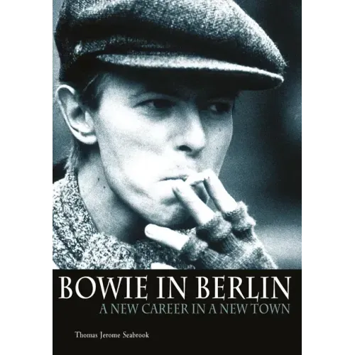 Bowie in Berlin: A New Career in a New Town