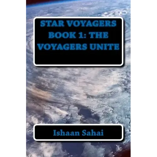 Star Voyagers Book 1: The Voyagers Unite