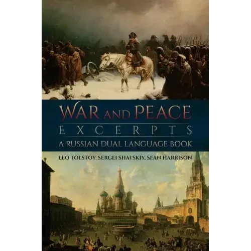 War and Peace Excerpts: A Russian Dual Language Book