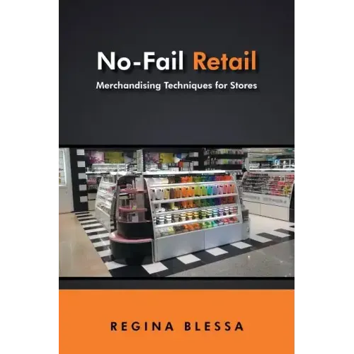 No-Fail Retail: Merchandising Techniques for Stores