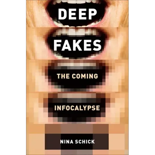 Deepfakes: The Coming Infocalypse