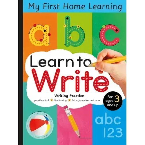 Learn to Write - Letter Tracing and Writing Practice: Pencil Control, Line Tracing, Letter Formation and More for Ages 3 and Up