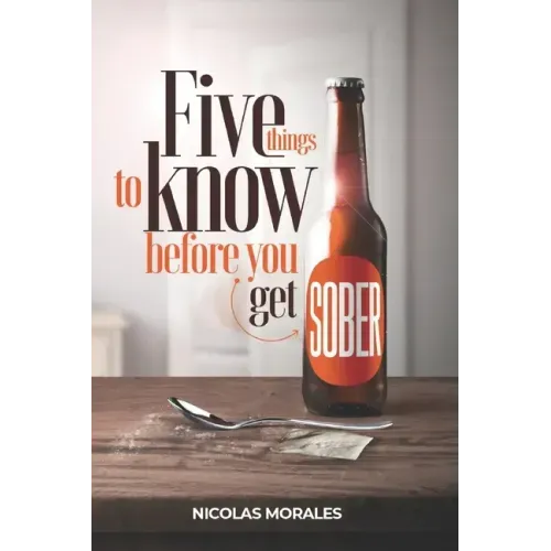 Five Things To Know Before You Get Sober