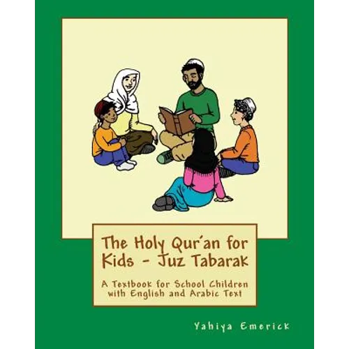 The Holy Qur'an for Kids - Juz Tabarak: A Textbook for School Children with English and Arabic Text