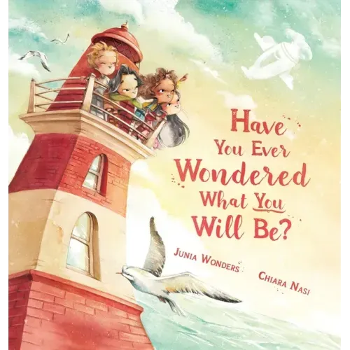Have You Ever Wondered What You Will Be?