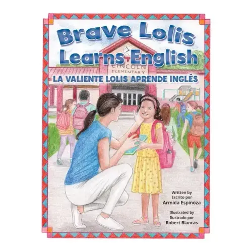 Brave Lolis Learns English / LA VALIENTE LOLIS APRENDE INGLÉS
