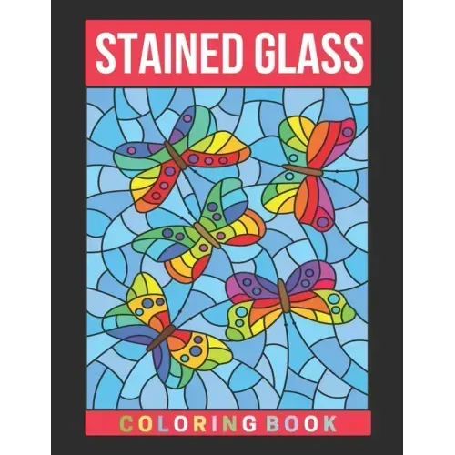 Stained Glass Coloring Book: Activity Coloring Book for Adults Relaxation and Stress Relief