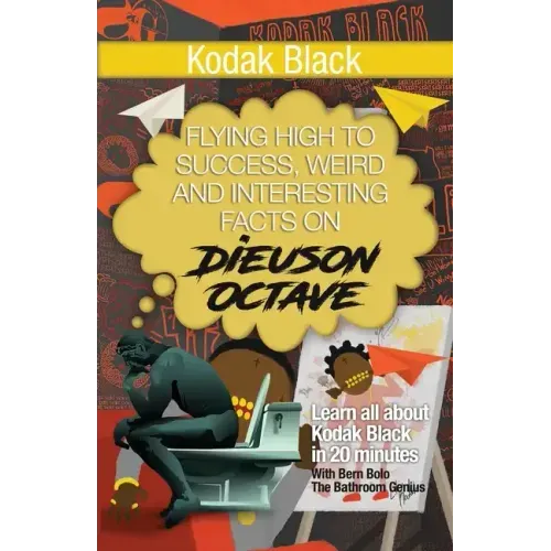 Kodak Black: Flying High to Success, Weird and Interesting Facts on Dieuson Octave!