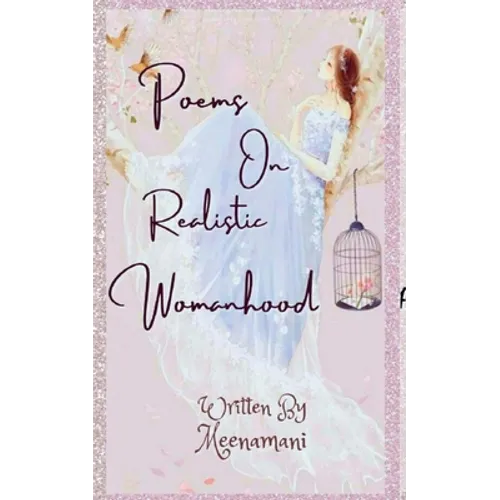 Poems on Realistic Womanhood