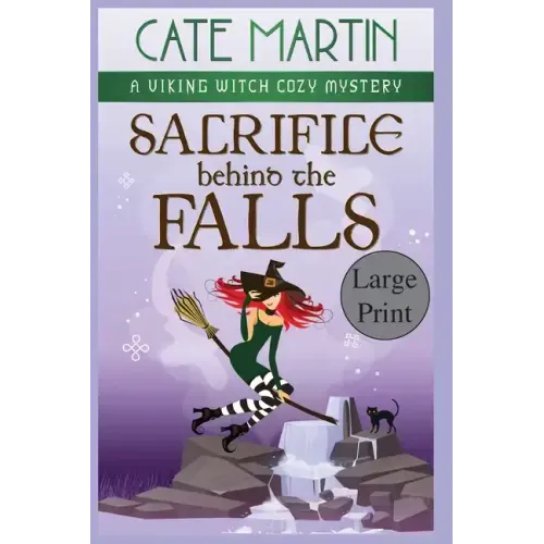 Sacrifice Behind the Falls: A Viking Witch Cozy Mystery