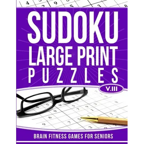 Sudoku Large Print Puzzles Vol 3: Brain Fitness Games for Seniors