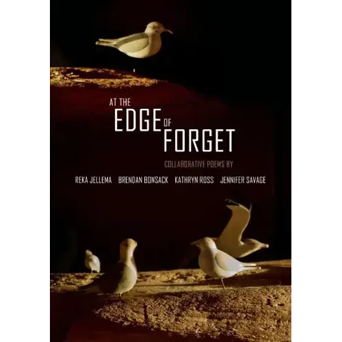 At the Edge of Forget: Collaborative Poems