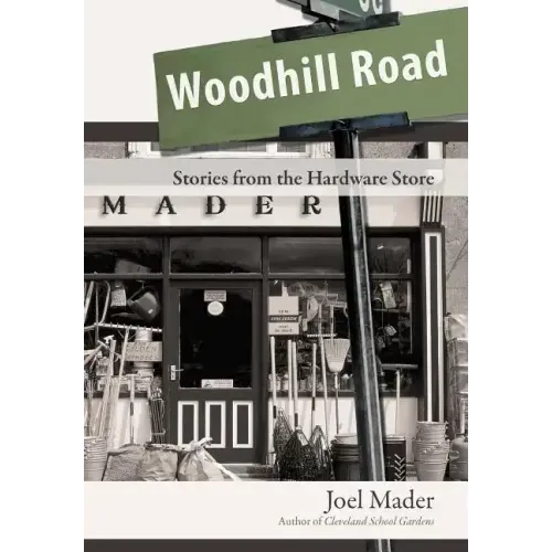 Woodhill Road: Stories from the Hardware Store