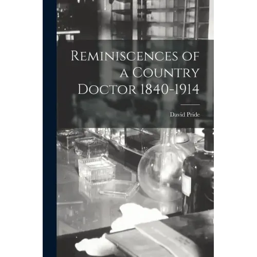Reminiscences of a Country Doctor 1840-1914