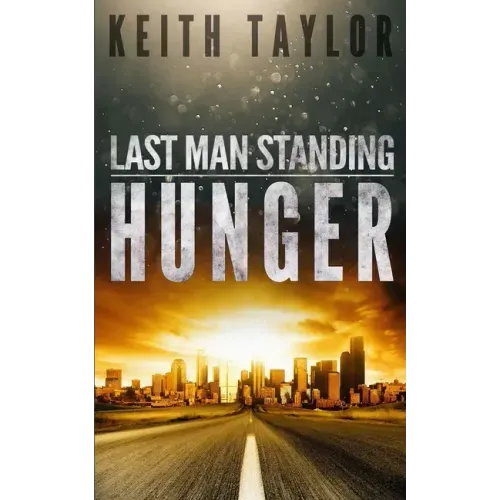 Hunger: Last Man Standing Book 1