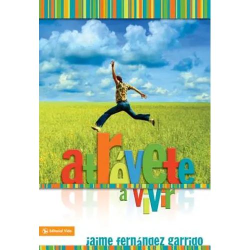 Atrévete a Vivir