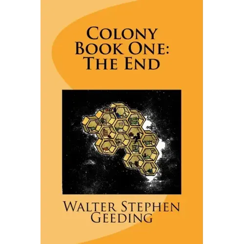 Colony: Book One: The End