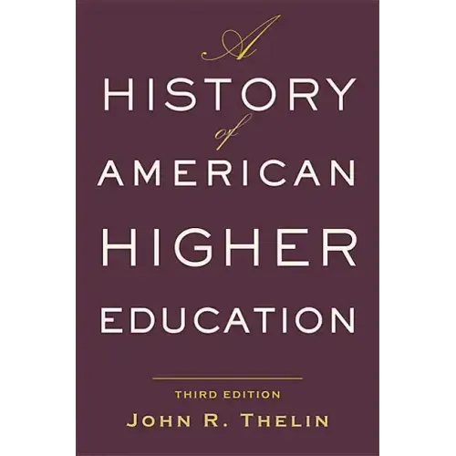 A History of American Higher Education