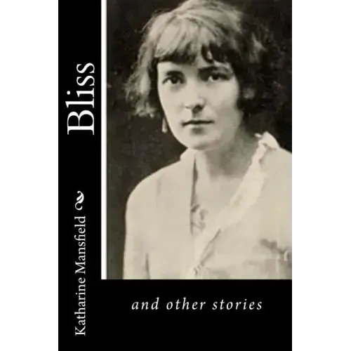 Bliss: and other stories