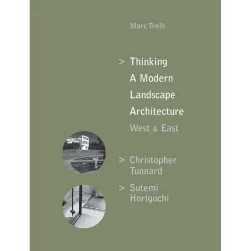 Thinking a Modern Landscape Architecture, West & East: Christopher Tunnard, Sutemi Horiguchi