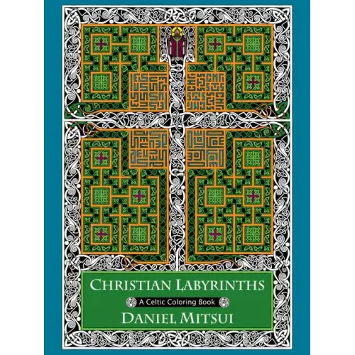Christian Labyrinths: A Celtic Coloring Book