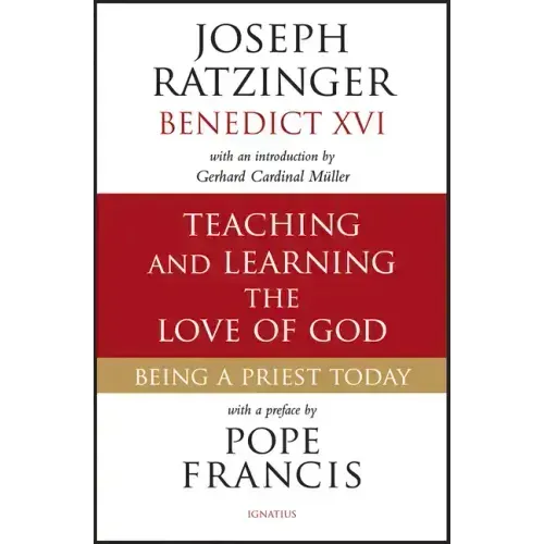 Teaching and Learning the Love of God: Being a Priest Today