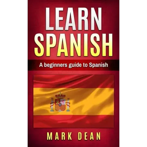 learn spanish: A beginners guide to Spanish